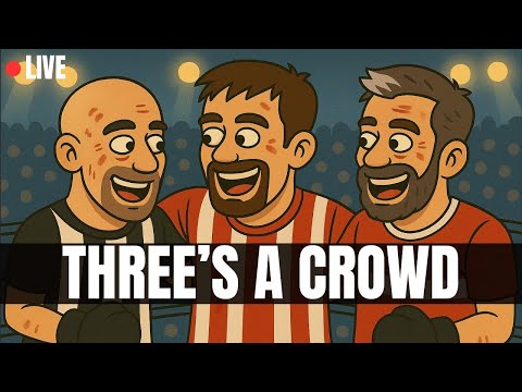Three's a Crowd - The North East Football Podcast - EPL/EFL 📱