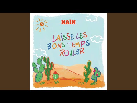 Laisse Les Bons Temps Rouler - Kain