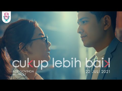 Ade Govinda, Fadly - Cukup Lebih Baik (Official Teaser)