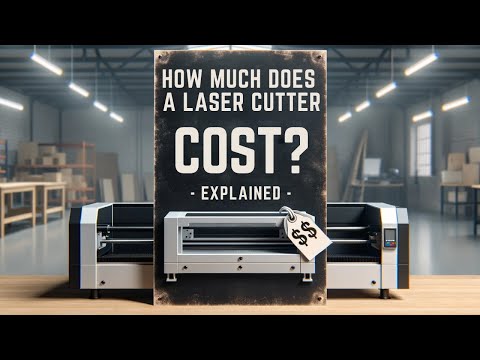 How Much Should a Laser Cutter Cost? (Different Budget...