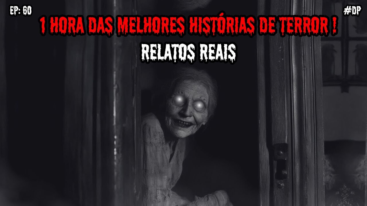 1 HORA DE TERROR - 7 RELATOS REAIS | EP.60 #dp