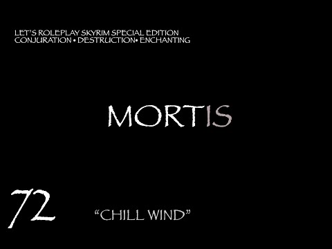 MORTIS: Skyrim Mage Roleplay Episode 72 "Chill Wind"