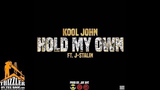 Kool John ft. J. Stalin - Hold My Own [Prod. Jay Ant] [Thizzler.com]