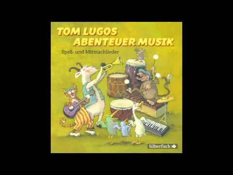 Tom Lugo - Abenteuer Musik (Spaß- und Mitmachlieder)