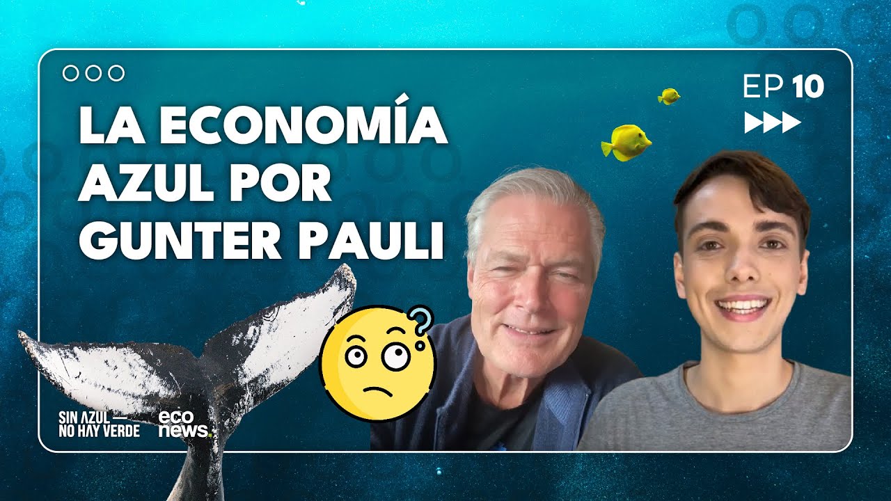 “VACIAR LOS OCÉANOS CON REDES NO ES LA SOLUCIÓN” - GUNTER PAULI | OCÉANO PODCAST
