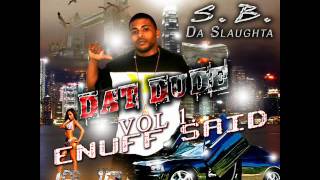 03.SB Da Slaughta ft. Lil Willie & Lil J- Stay High