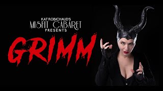 Kat Robichaud&#39;s Misfit Cabaret: GRIMM