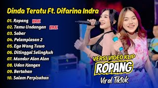 Download lagu Dinda Teratu Ft Difarina Indra - ROPANG - SABAR - TAMU UNDANGAN || FULL ALBUM DANGDUT KOPLO mp3