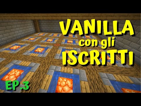 Iniziamo la base sotterranea segreta! - Vanilla con gli iscritti EP.3