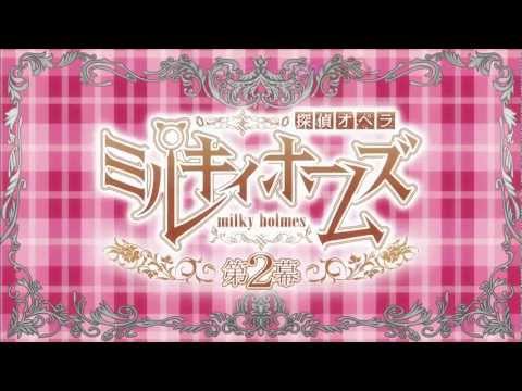 Detective Opera Milky Holmes 2 Opening