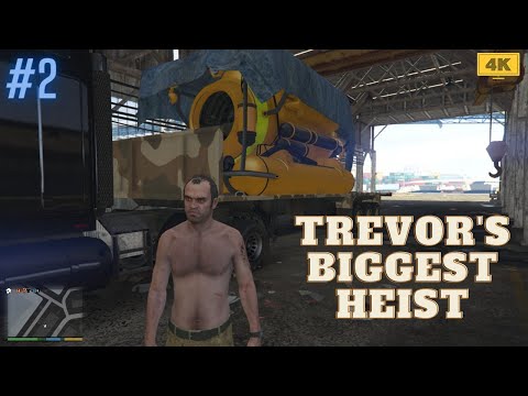 Trevor's Biggest Heist - Part  2 | GTA 5 Ultra Realistic Graphics Gameplay