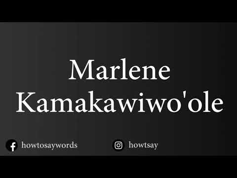 How To Pronounce Marlene Kamakawiwoole