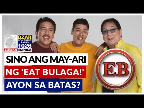 'Eat Bulaga!', walang may-ari ayon sa batas?