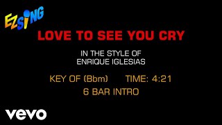 Enrique Iglesias - Love To See You Cry (Karaoke)