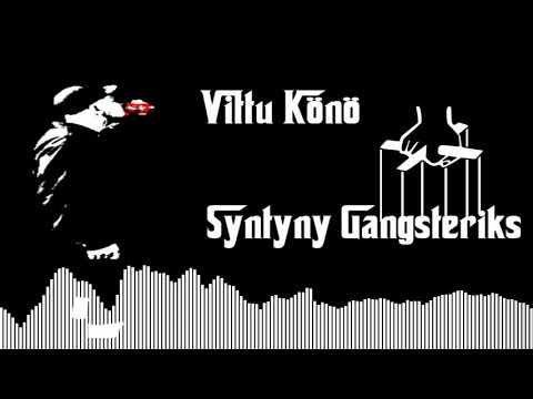 Könö - Syntyny Gangsteriks