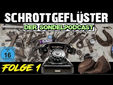 Sondeln - 🎧 Schrottgeflüster - Der Podcast  (1️⃣) - ft.Silver King -Adventflatulenz- Metalldetektor