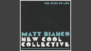 New Cool Collective & Matt Bianco - The Spice Of Life video