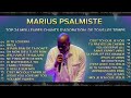 Marius Psalmiste Top 24 Des Meilleurs Chants D Adoration