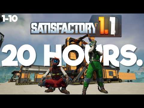 OUR FIRST 20 HOURS OF Satisfactory! | Satisfactory 1.1 Multiplayer EPISODE 1 - 10!