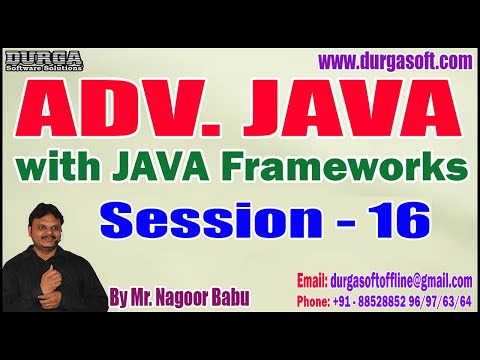 ADV. JAVA with JAVA Frameworks tutorial || Session - 16 || by Mr. Nagoor Babu On 11-11-2022 @7AM IST