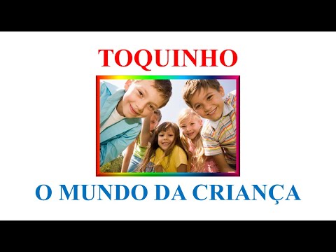 Toquinho - O Mundo da Criança (ESPECIAL DIA DAS CRIANÇAS)