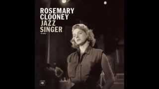 Rosemary Clooney   Come Rain Or Come Shine