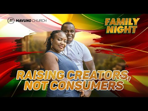 Raising Creators, Not Consumers - FAMILY NIGHT EPISODE 162