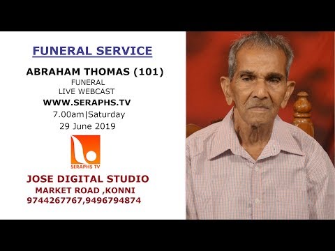 FUNERAL SERVICE OF ABRAHAM THOMAS (101) JOSE DIGITAL STUDIO MARKET ROAD ,KONNI 9744267767,9496794874