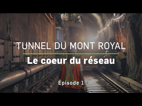 NouvLR | Tunnel du mont Royal : Le coeur du réseau (Épisode 1)