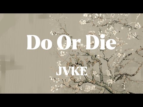 Do Or Die - JVKE