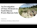 Zachary Davis - An Investigation of Trace Elements in South Dakota Prairie Barrens Soils