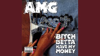 Bitch Betta Have My Money