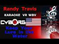 FUA - Randy Travis - Keep Your Lure in the Water  KARAOKE VR WBV