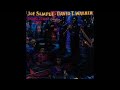 Joe Sample & David T  Walker  Next Time U See Me