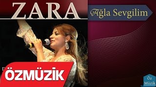 Zara - Ağla Sevgilim (Official Video)