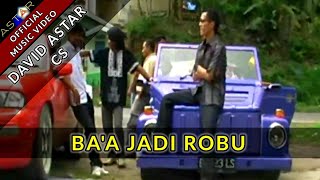 Download lagu BAA JADI ROBU - DAVID ASTAR FEAT. RIDHO EK & NURMAN KHAN mp3