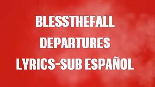 Blessthefall/Departures/Lyrics-Sub Español