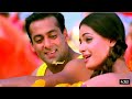 Salman Khan Kya Hua Tujhe Tumko Na Bhool Payenge