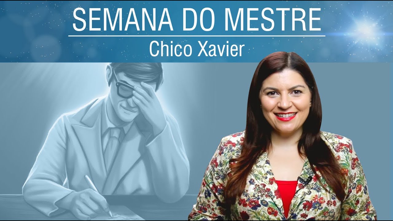 Chico Xavier - A  Procrastinação e o Medo | Semana do Mestre