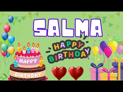Happy Birthday Salma, Birthday of Salma, Best Birthday Wishes