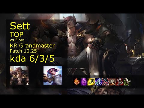 Sett Top vs Fiora - KR Grandmaster 6/3/5 Patch 10.25 Gameplay // [롤] 세트 vs 피오라 탑