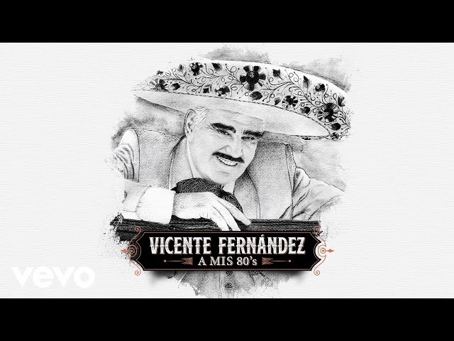 Vicente Fernández presenta su nuevo álbum “A Mis 80’s”