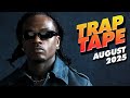 New Rap Songs 2025 Mix August Trap Tape 120 New Hip Hop 2025 Mixtape DJ Noize