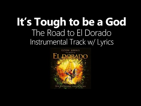 It's Tough to be a God - The Road to El Dorado (INSTRUMENTAL W/ LYRICS)