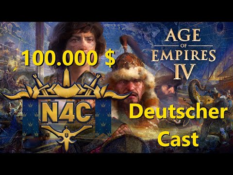 N4C 100.000 $ Turnier - German Cast - Age of Empires 4 [Deutsch]