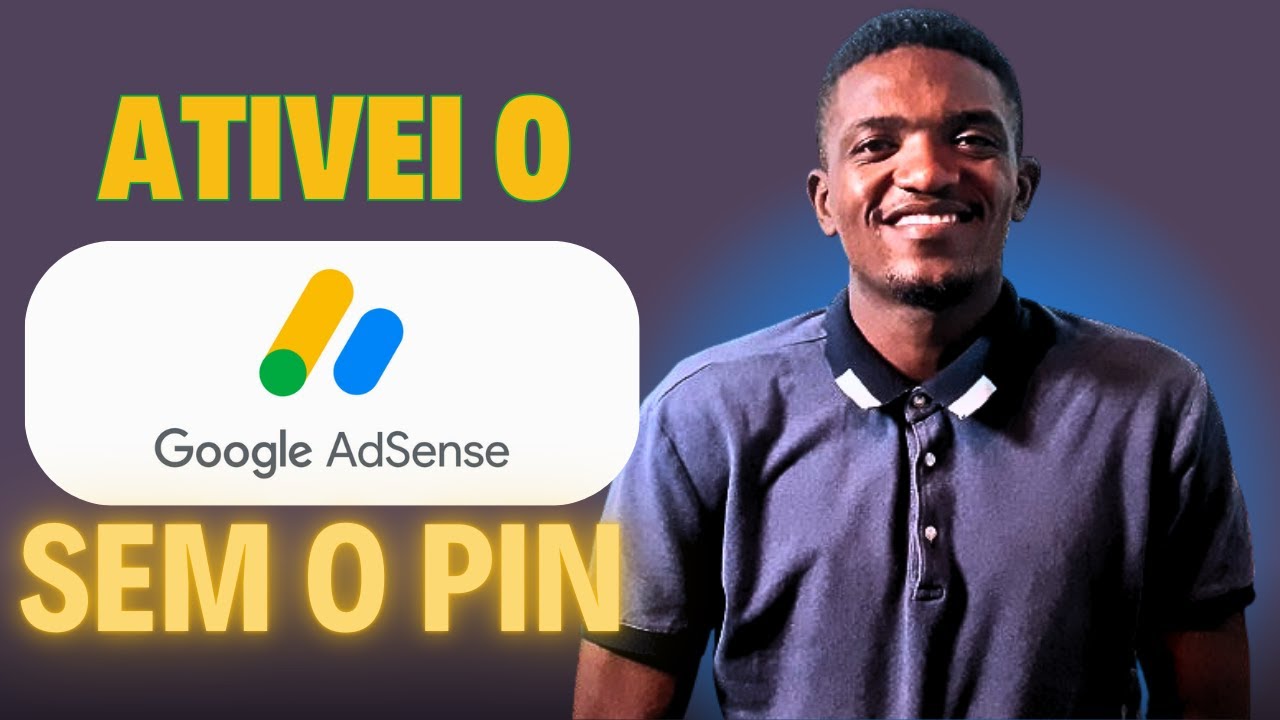 Como Ativar Sua Conta do Google AdSense Sem PIN em 2025 (Passo a Passo)
