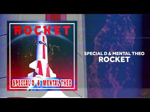 Special D. & Mental Theo - Rocket