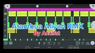Download lagu Atambua Aliyah Rmx By Ancift 2024 2025 mp3