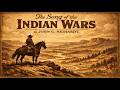 The Song Of The Indian Wars By John G Neihardt Full Audiobook