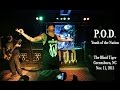 P.O.D. - Youth of the Nation - POD Live 